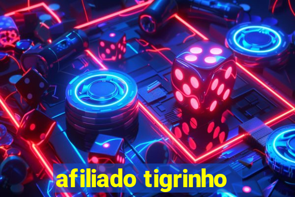 afiliado tigrinho